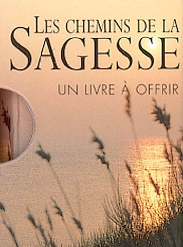 Les chemins de la sagesse : un livre cadeau Helen Exley