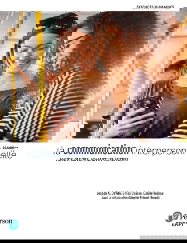 La communication interpersonnelle : Maude, Olivier, Adam et les autres... Manuel