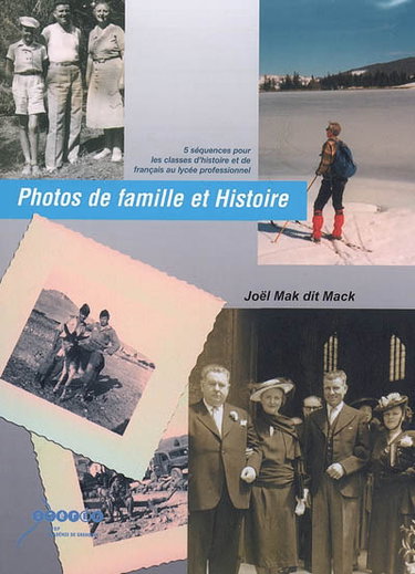 Couverture de Photos de famille et histoire : 5 séquences pour les classes d'histoire et de français au lycée professionnel