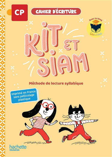 Couverture de Kit et Siam CP : méthode de lecture syllabique : cahier d'écriture
