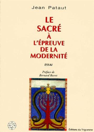 Le sacré à l'épreuve de la modernité : essai