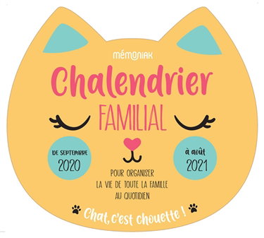 Couverture de Chalendrier familial de septembre 2020 à août 2021 : pour organiser la vie de toute la famille au quotidien : chat,  c'est chouette !