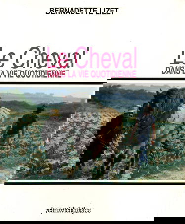 Le cheval dans la vie quotidienne : techniques et représentations du cheval de travail dans l'Europe industrielle