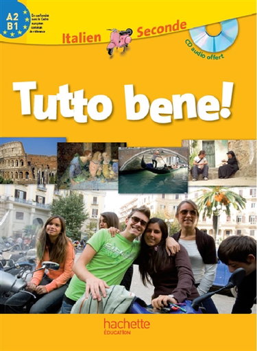 Couverture de Tutto bene ! : italien 2de, A2-B1