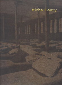 Micha Laury : sculptures, installations et oeuvres sur papier (1967-1994)