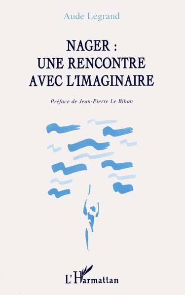 Nager, une rencontre avec l'imaginaire