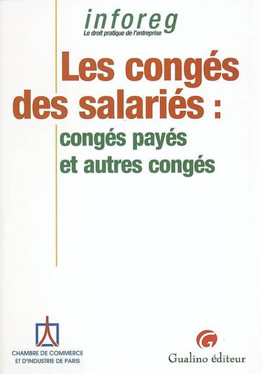 Les congés des salariés : congés payés et autres congés