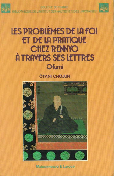 Le Problème de la foi et de la pratique chez Rennyo, à travers ses lettres (ofumi)