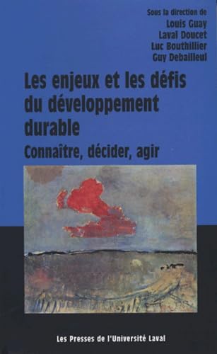 Les enjeux et les défis du développement durable : connaitre, décider, agir