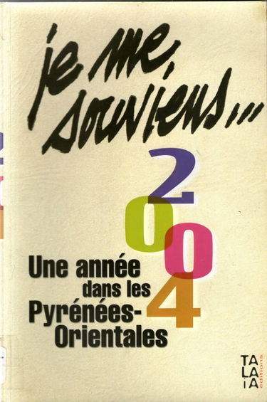 Je me souviens 2004, une année dans les Pyrénées-Orientales