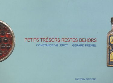 Petits trésors restés dehors