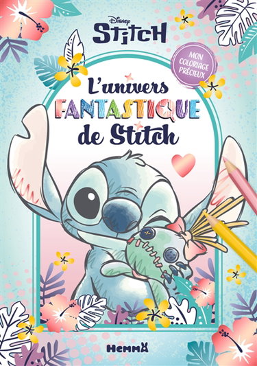 Couverture de Disney Stitch : Mon coloriage précieux : L'univers fantastique de Stitch par Collectif