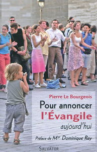 Pour annoncer l'Evangile aujourd'hui