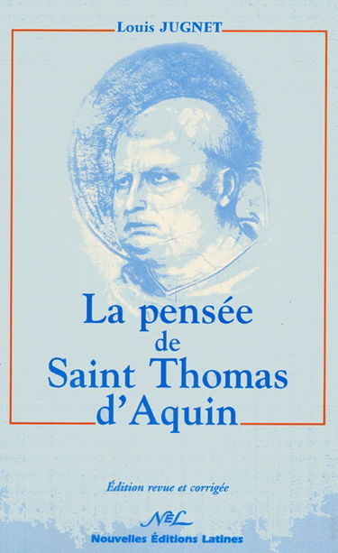 La pensée de saint Thomas d'Aquin