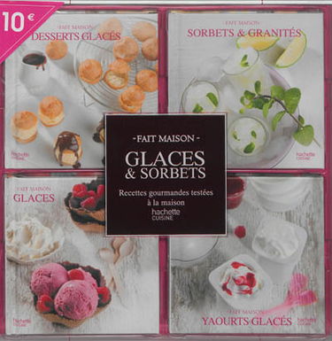 Glaces & sorbets : recettes gourmandes testées à la maison