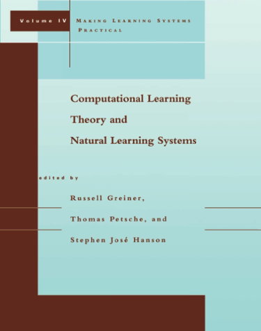 Couverture de Computational Learning Theory and Natural Learning Systems, Volume 4: Making Learning Systems Practical