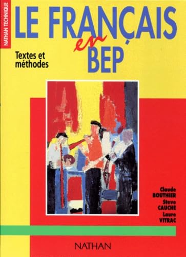 Le Français en BEP : textes et méthodes