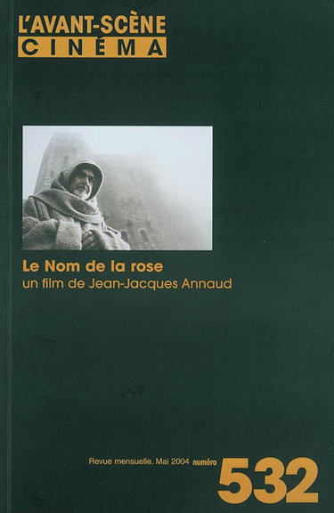 Couverture de Avant-scène cinéma (L'), n° 532. Le nom de la rose : un film de Jean-Jacques Annaud par Collectif
