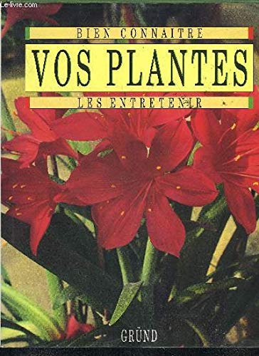 Vos plantes : les entretenir