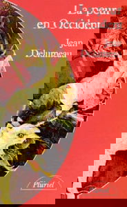 La Peur en Occident: Une cité assiégée (XIVe-XVIIe siècle)