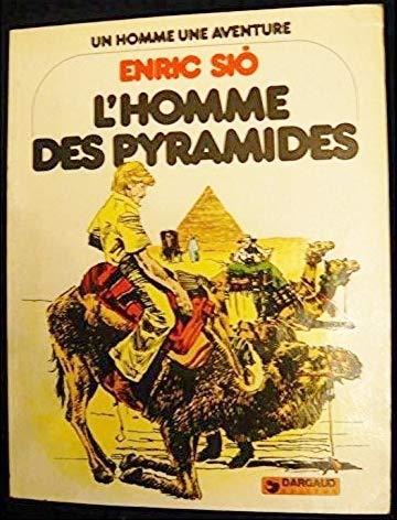 L'Homme des pyramides (Un Homme, une aventure)