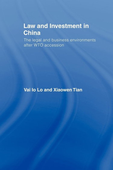 Couverture de Law and Investment in China: The Legal and Business Environment after China's WTO Accession
