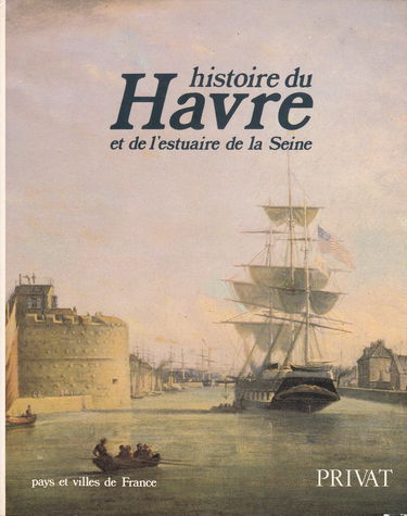 Histoire du Havre et de l'estuaire de la Seine
