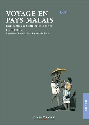 Voyage en pays malais : une femme à Sumatra et Bornéo : 1851