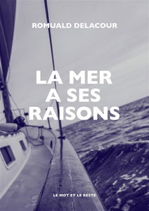 La mer a ses raisons : lignes d'erre d'une saison de bateau
