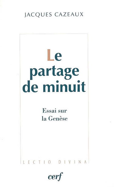 Le partage de minuit : essai sur la Genèse