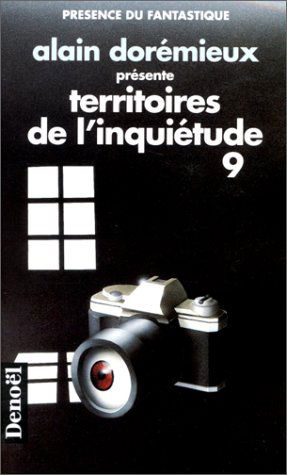 Territoires de l'inquiétude. Vol. 9