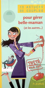 10 astuces de couples pour gérer belle-maman (et les autres...)