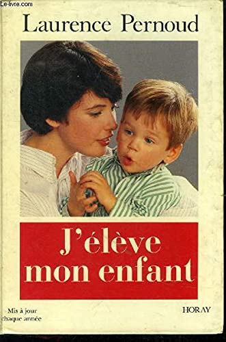 J'Eleve Mon Enfant (Édition 1992) - avec la Collaboration