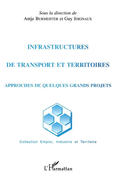 Infrastructures de transport et territoires : approches de quelques grands projets