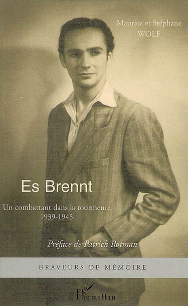 Es brennt : un combattant dans la tourmente : 1939-1945