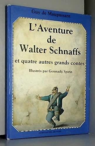 L'Aventure de Walter Schnaffs : et quatre autres grands contes de la littérature mondiale