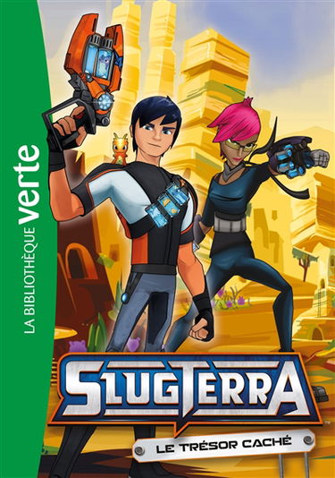 Slugterra. Vol. 6. Le trésor caché