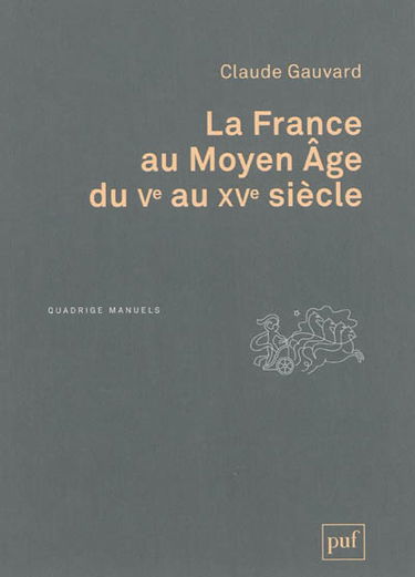 La France au Moyen Age du Ve au XVe siècle