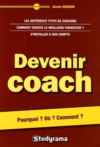 Devenir coach: Pourquoi ? Où ? Comment ?