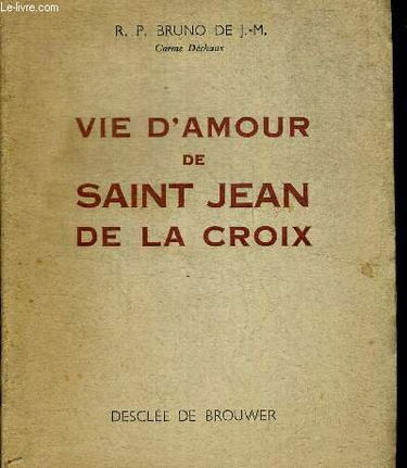 VIE D'AMOUR DE SAINT JEAN DE LA CROIX