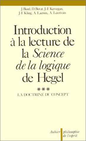 Introduction à la lecture de la Science de la logique de Hegel. Vol. 3. La Doctrine du concept