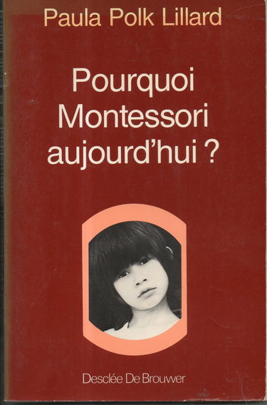 Pourquoi montessori aujourd'hui ?