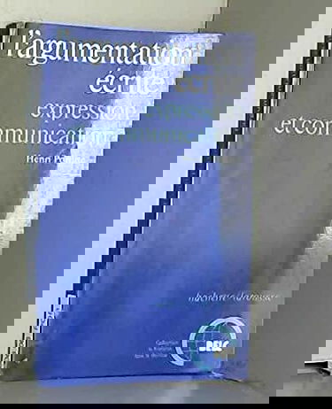 Collection Le Francais Dans Le Monde: L'Argumentation Ecrite: Expression Et Communication