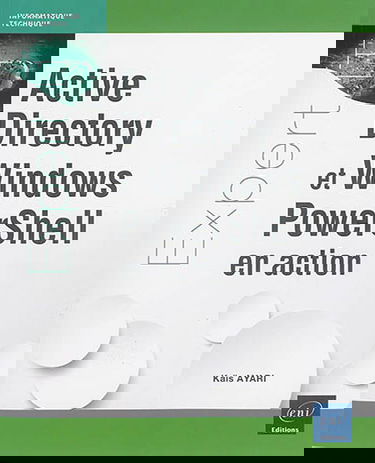 Active Directory et Windows PowerShell en action