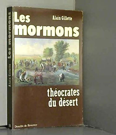 Les Mormons : théocrates du désert