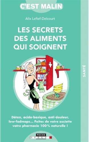 Les secrets des aliments qui soignent