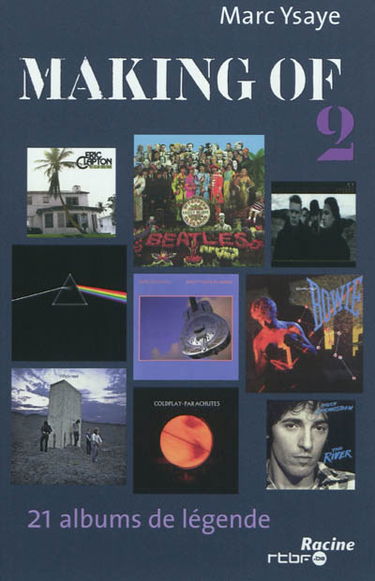 Making of 2 : 21 albums de légende