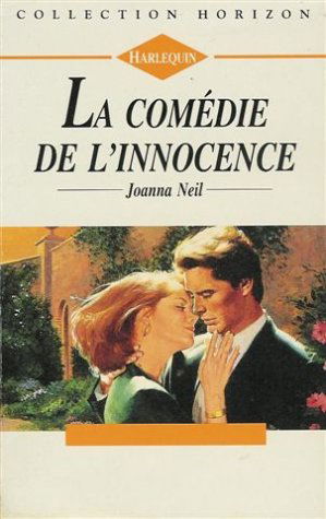 La comédie de l'innocence : Collection : Harlequin horizon n° 1281