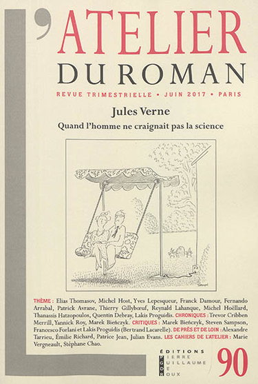 Couverture de Atelier du roman (L'), n° 90. Jules Verne : quand l'homme ne craignait pas la science par Jean-Jacques Sempé