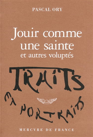 Jouir comme une sainte : et autres voluptés